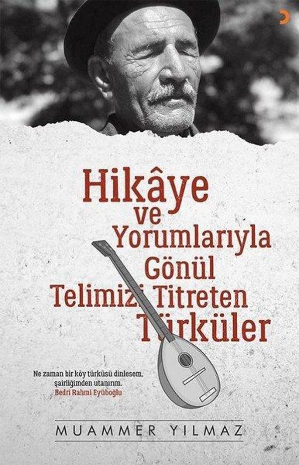 Hikaye ve Yorumlarıyla Gönül Telimizi Titreten Türküler - Cinius Yayınevi - Image 1