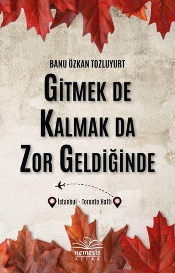 Gitmek de Kalmak da Zor Geldiğinde - Nemesis Kitap Yayınevi - Image 1