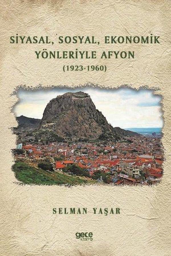 Siyasal Sosyal Ekonomik Yönleriyle Afyon 1923 - 1960 - Gece Kitaplığı - Image 1