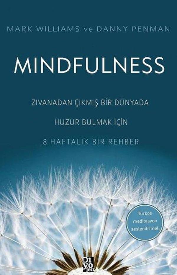 Mindfulness - Zıvanadan Çıkmış Bir Dünyada Huzur Bulmak İçin 8 Haftalık Bir Rehber - Diyojen Yayıncılık - Image 1