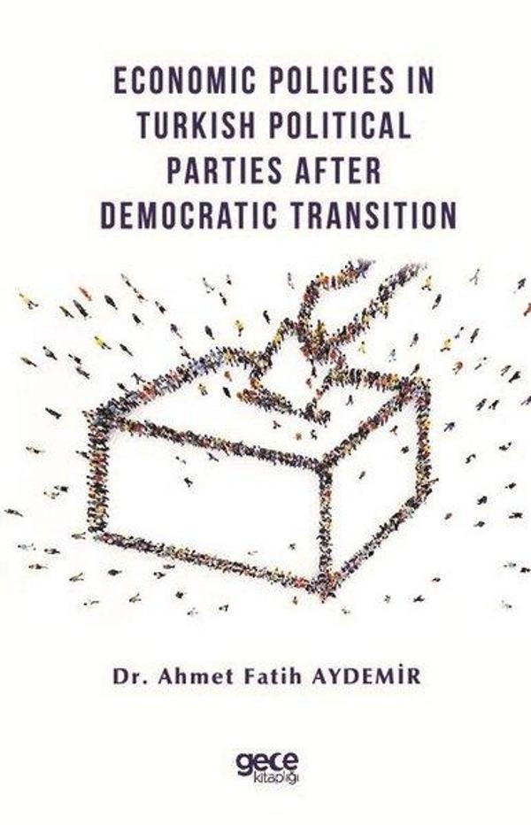 Economic Policies in Turkish Political Parties After Democratic Transition - Gece Kitaplığı - Image 1