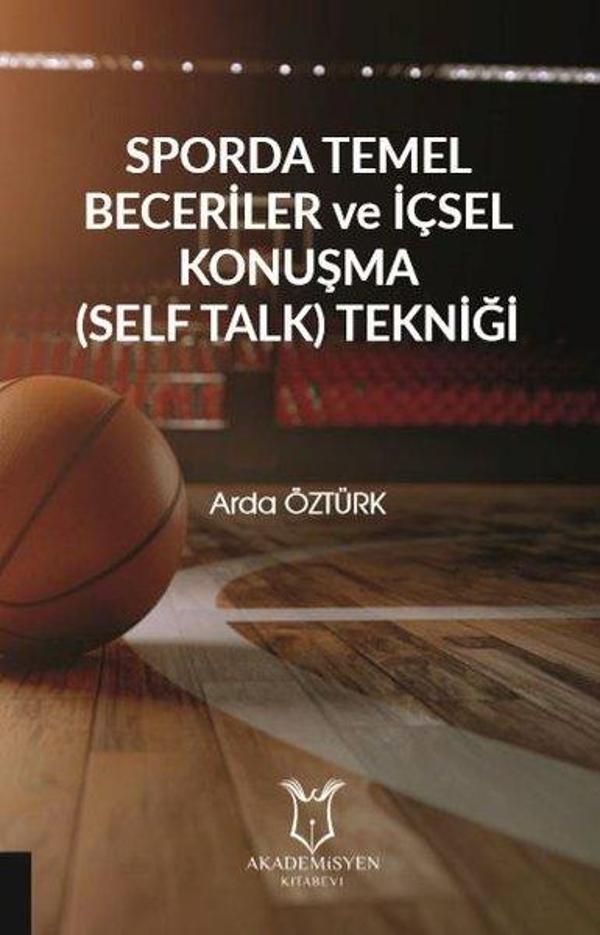 Sporda Temel Beceriler ve İçsel Konuşma Tekniği - Akademisyen Kitabevi - Image 1