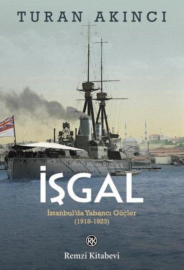 İşgal: İstanbulda Yabancı Güçler 1918 - 1923 - Remzi Kitabevi - Image 1