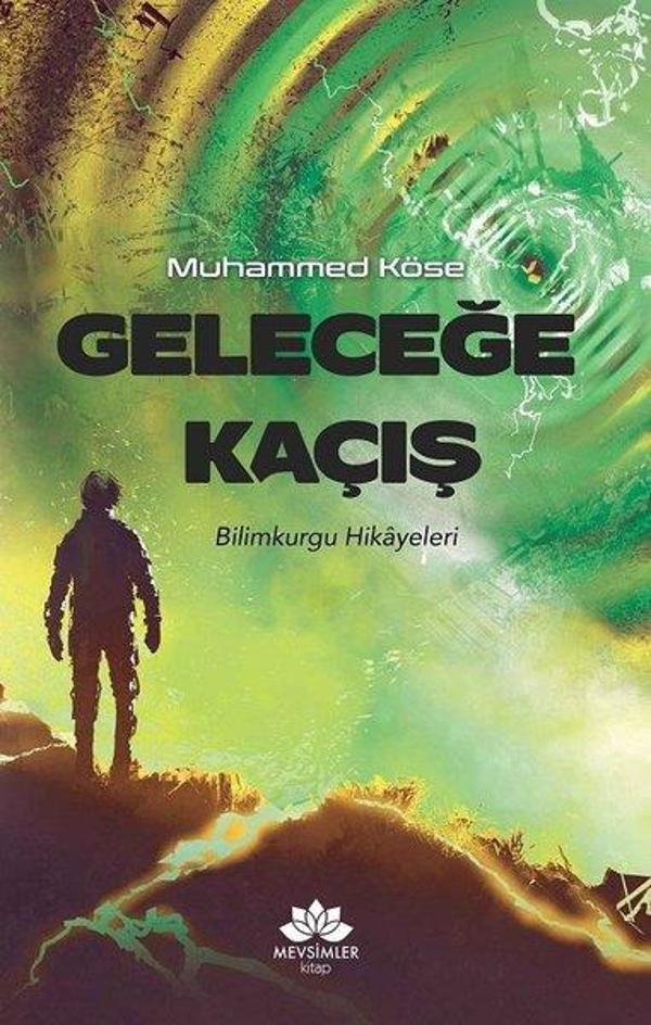 Geleceğe Kaçış - Bilimkurgu Hikayeleri - Mevsimler Kitap - Image 1