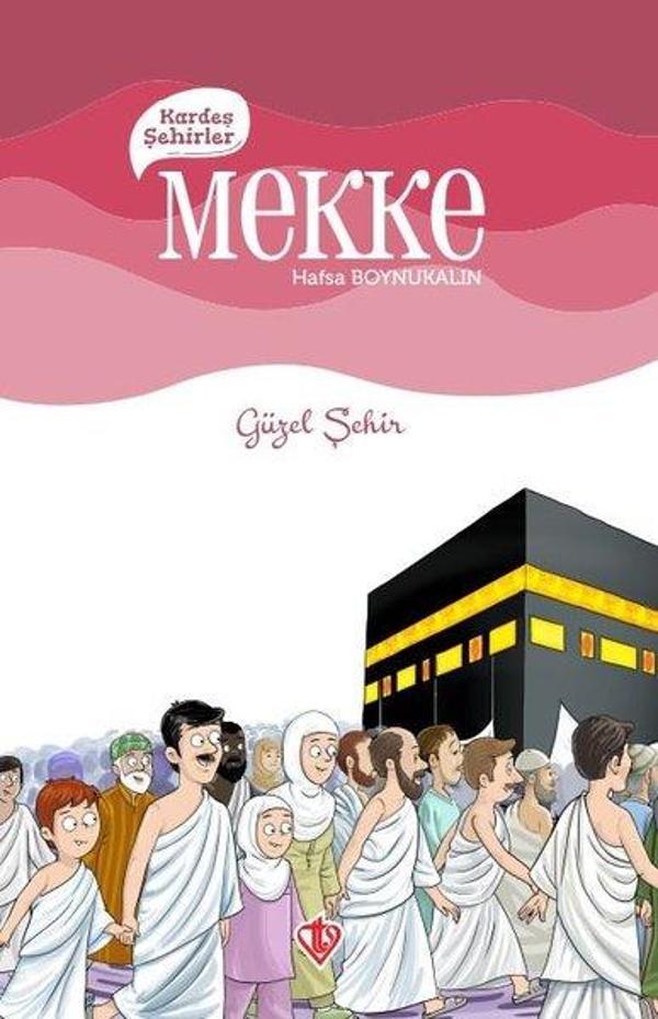 Kardeş Şehirler: Mekke - Güzel Şehir - Türkiye Diyanet Vakfı Yayınları - Image 1
