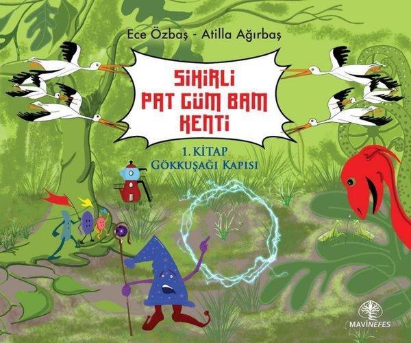 Sihirli Pat Güm Bam Kenti 1. Kitap Gökkuşağı Kapısı - Mavi Nefes - Image 1