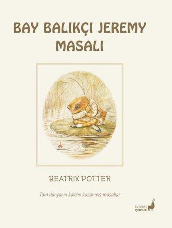 Bay Balıkçı Jeremy Masalı - Tüm Dünyanın Kalbini Kazanmış Masallar - Everest Yayınları - Image 1