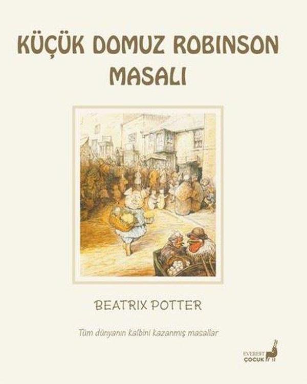 Küçük Domuz Robinson Masalı - Tüm Dünyanın Kalbini Kazanmış Masallar - Everest Yayınları - Image 1