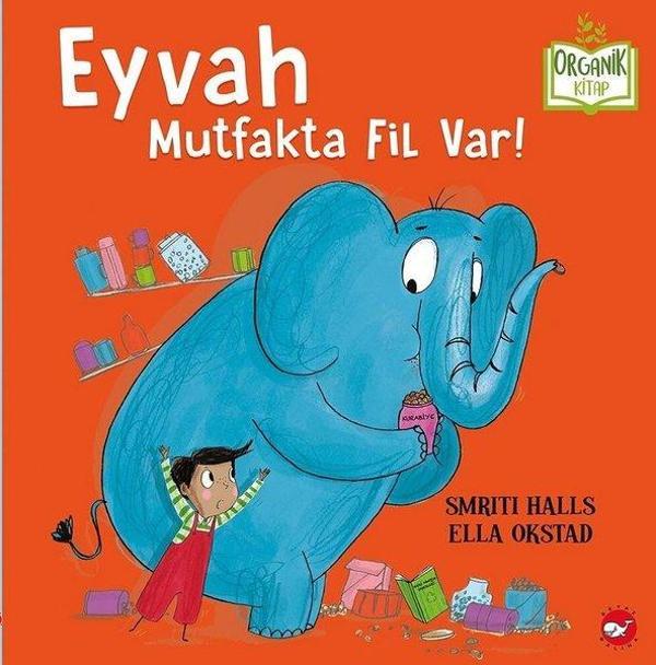 Eyvah Mutfakta Fil Var! - Organik Kitap - Beyaz Balina Yayınları - Image 1