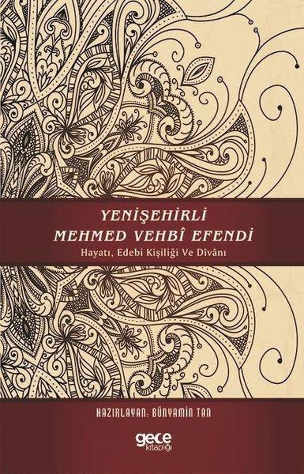 Yenişehirli Mehmed Vehbi Efendi: Hayatı Edebi Kişiliği ve Divanı - Gece Kitaplığı - Image 1
