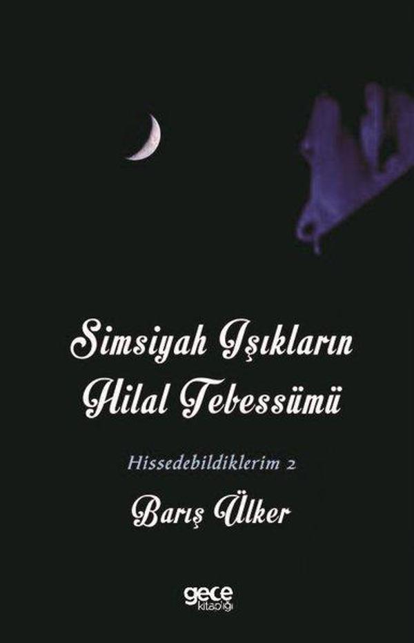 Simsiyah Aşıkların Hilal Tebessümü - Hissedebildiklerim 2 - Gece Kitaplığı - Image 1