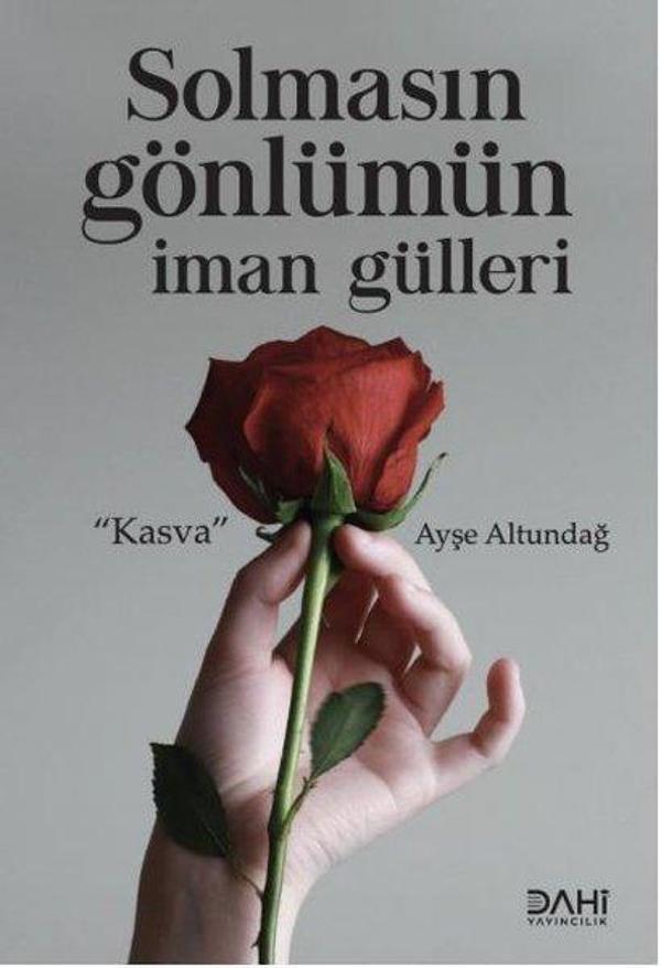 Solmasın Gönlümün İman Gülleri - Dahi Yayıncılık - Image 1