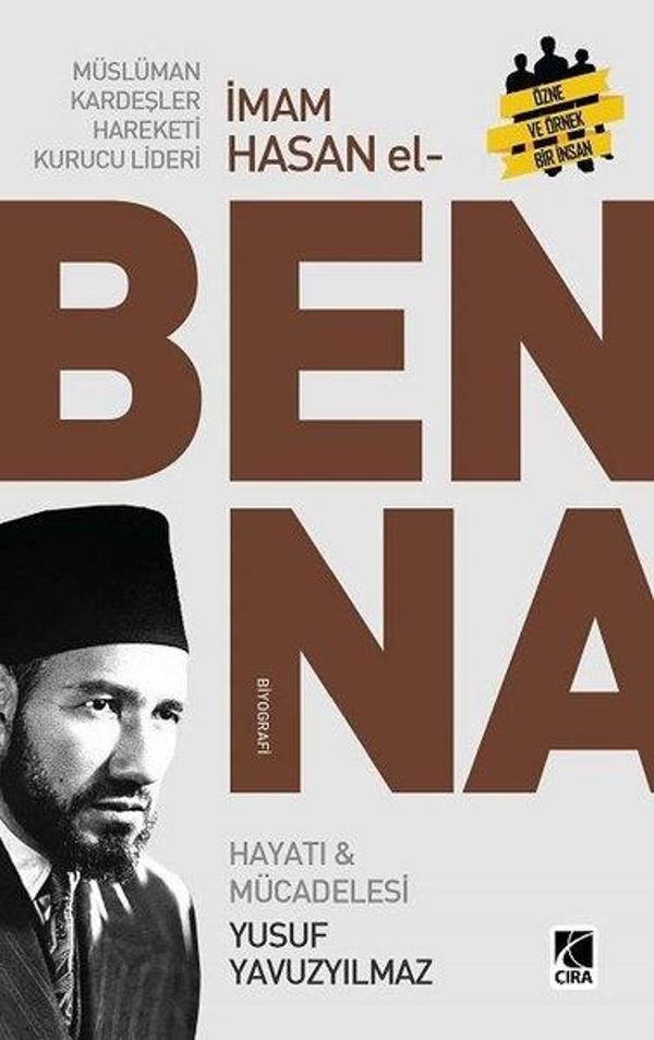 Müslüman Kardeşler Hareketi Kurucu Lideri Hasan El Benna - Hayatı ve Mücadelesi - Çıra Yayınları - Image 1