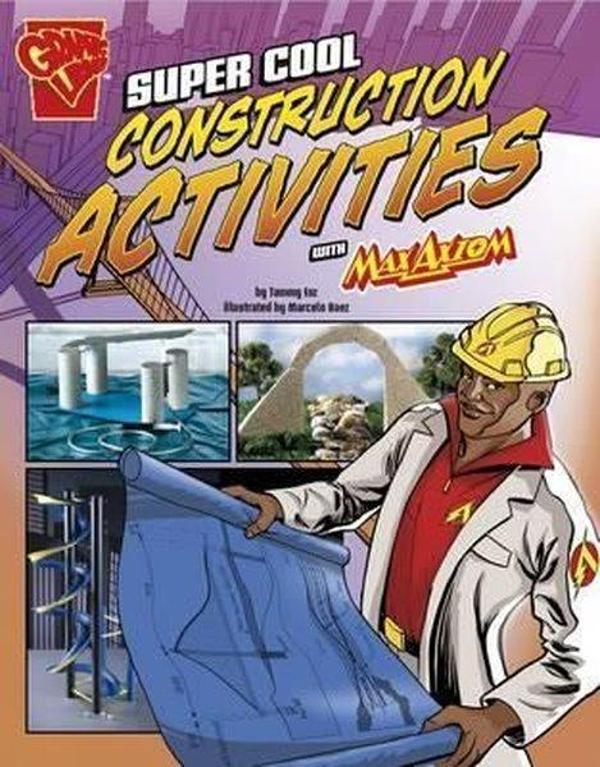 Super Cool Construction Activities with Max Axiom (Max Axiom Science and Engineering Activities) - Raintree - Image 1