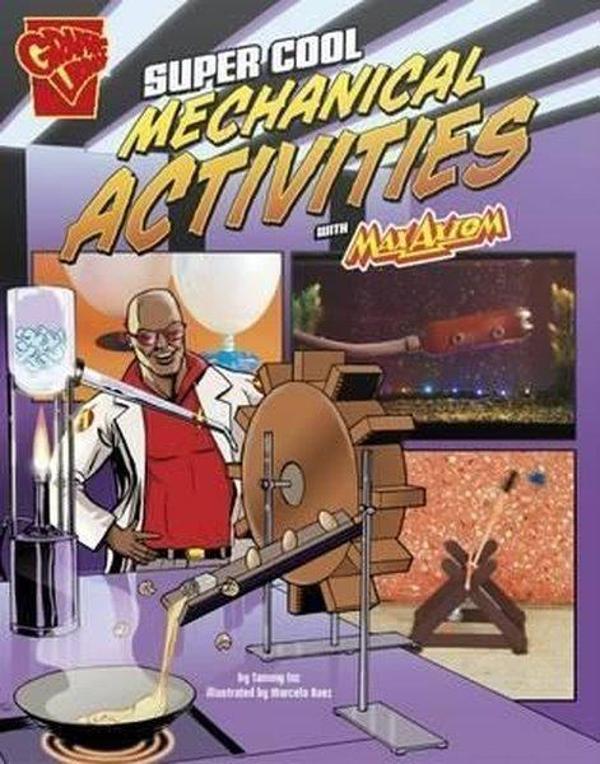 Super Cool Mechanical Activities with Max Axiom (Max Axiom Science and Engineering Activities) - Raintree - Image 1