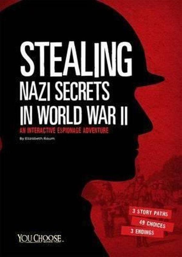 Stealing Nazi Secrets in World War II: An Interactive Espionage Adventure (You Choose: Spies)  - Raintree - Image 1