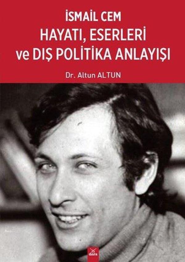 İsmail Cem: Hayatı - Eserleri ve Dış Politika Anlayışı - Dora Yayıncılık - Image 1