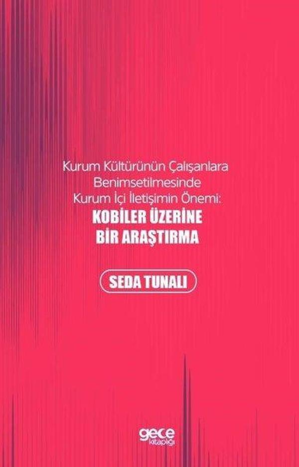Kurum Kültürünün Çalışanlara Bahsedilmesinde Kurum İçi İletişimin Önemi: Kobiler Üzerine Bir Araştır - Gece Kitaplığı - Image 1