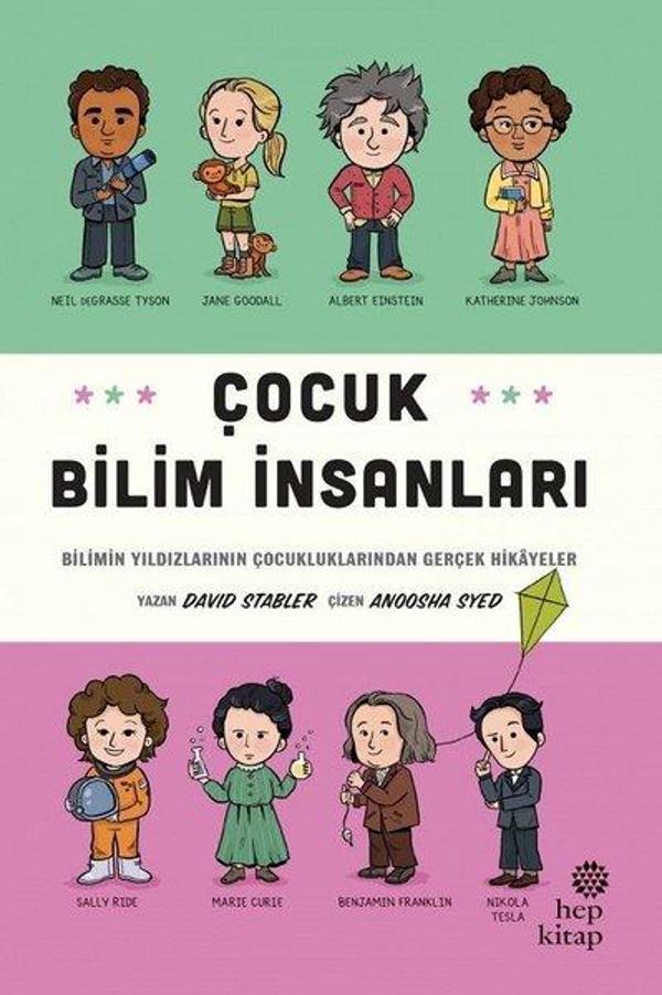 Çocuk Bilim İnsanları: Bilimin Yıldızlarının Çocukluklarından Gerçek Hikayeler - Hep Kitap - Image 1