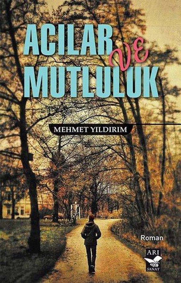 Acılar ve Mutluluk - Arı Sanat Yayınevi - Image 1