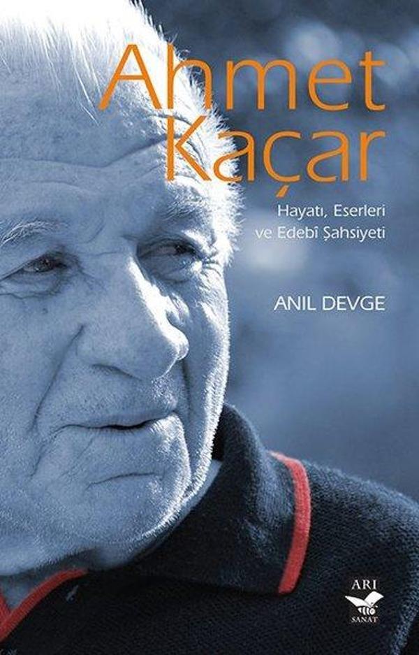 Ahmet Kaçar - Hayatı Eserleri ve Edebi Şahsiyeti - Arı Sanat Yayınevi - Image 1