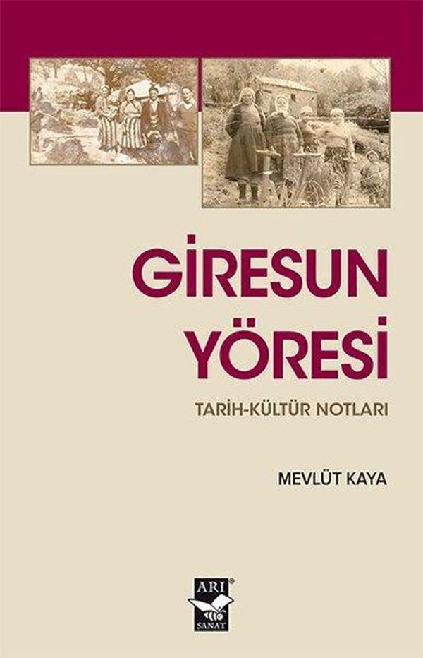 Giresun Yöresi: Tarih - Kültür Notları - Arı Sanat Yayınevi - Image 1