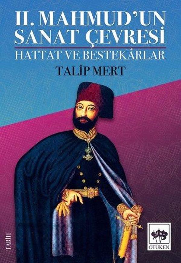 2. Mahmud'un Sanat Çevresi - Hattat ve Bestekarlar - Ötüken Neşriyat - Image 1