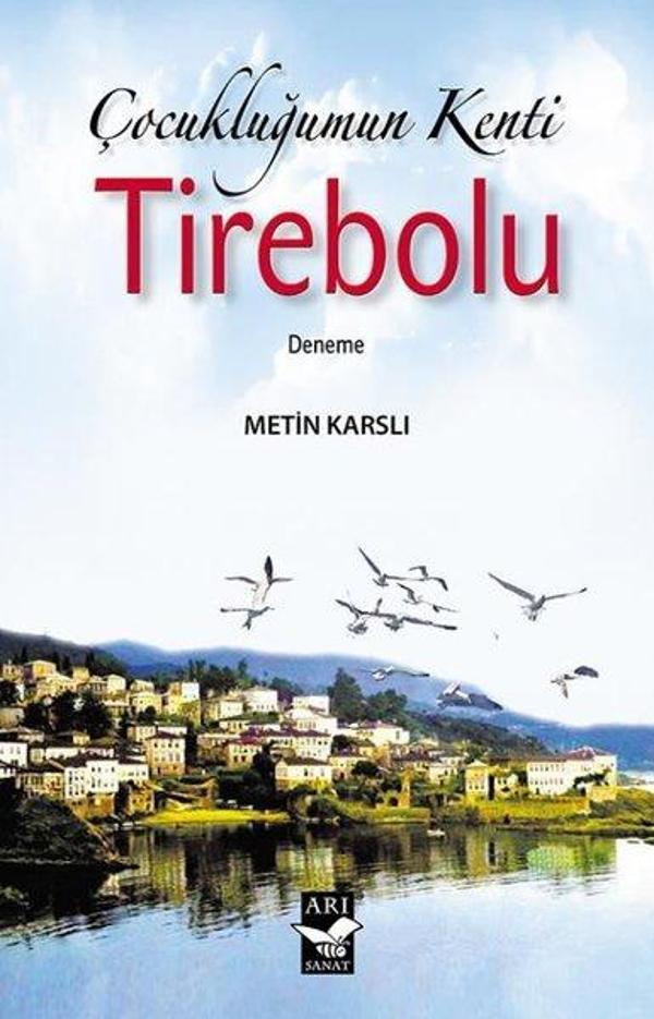 Çocukluğumun Kenti: Tirebolu - Arı Sanat Yayınevi - Image 1