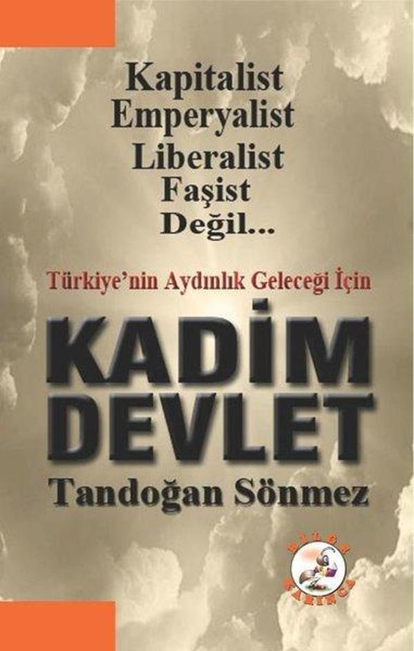 Türkiye'nin Aydınlık Geleceği İçin Kadim Devlet - Bilge Karınca Yayınları - Image 1