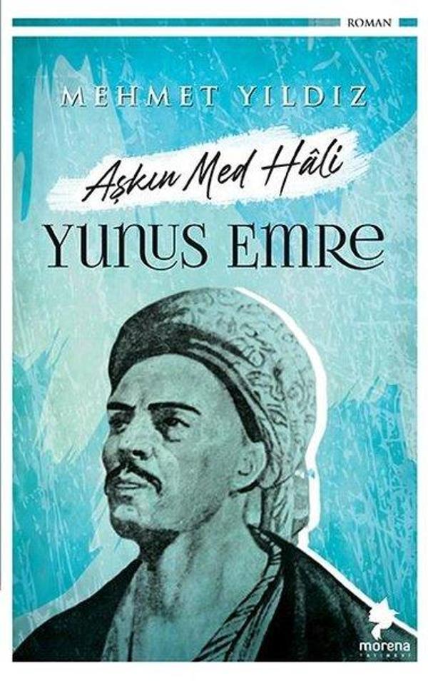 Yunus Emre - Aşkın Med Hali - Morena Yayınevi - Image 1