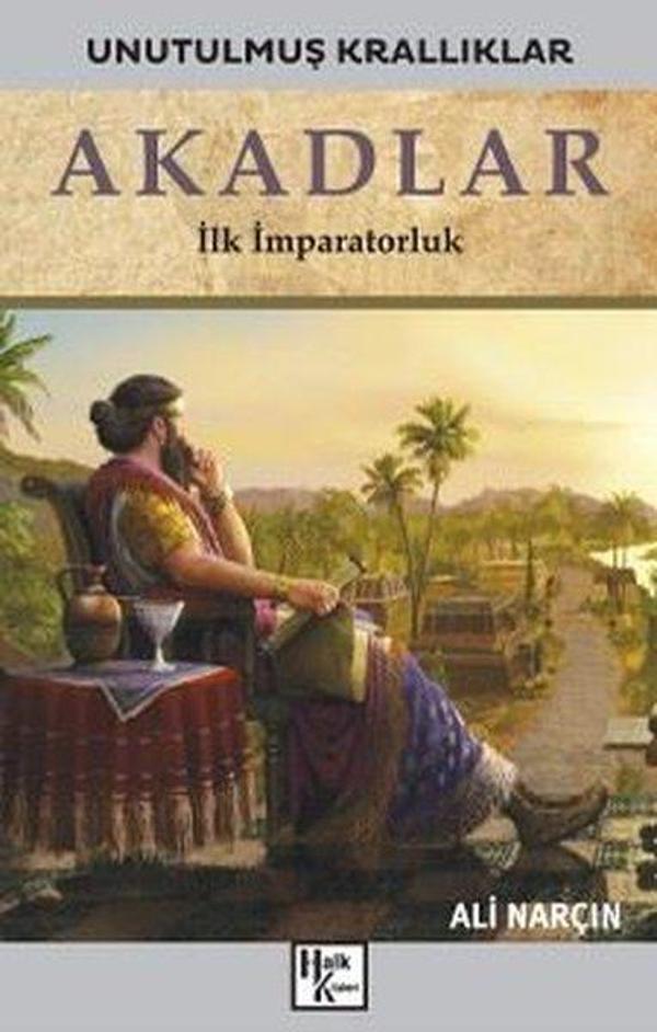 Akadlar: İlk İmparatorluk - Unutulmuş Krallıklar - Halk Kitabevi Yayınevi - Image 1