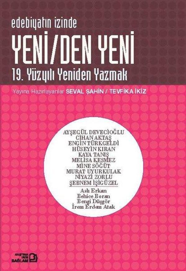 Edebiyatın İzinde - Yeniden Yeni - 19. Yüzyılı Yeniden Yazmak - Bağlam Yayıncılık - Image 1