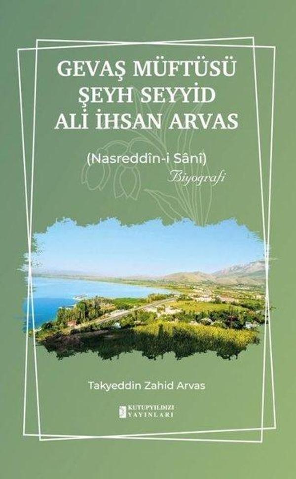 Gevaş Müftüsü Şeyd Seyyid Ali İhsan Arvas: Nasreddin-i Sani - Kutup Yıldızı Yayınları - Image 1