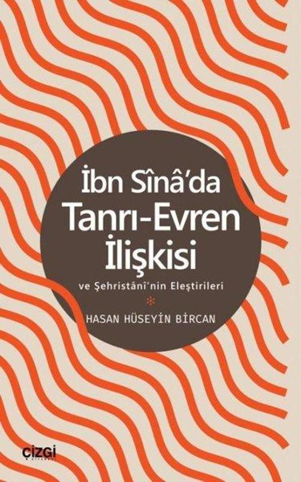 İbn Sina'da Tanrı - Evren İlişkisi ve Şehristani'nin Eleştirileri - Çizgi Kitabevi - Image 1