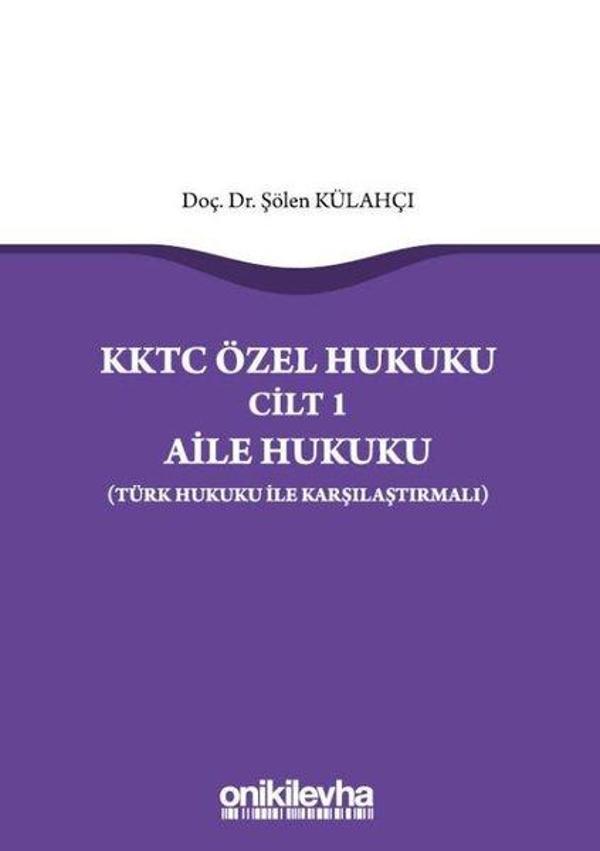 KKTC Özel Hukuku Cilt 1 - Aile Hukuku - Türk Hukuku ile Karşılaştırmalı - On İki Levha Yayıncılık - Image 1