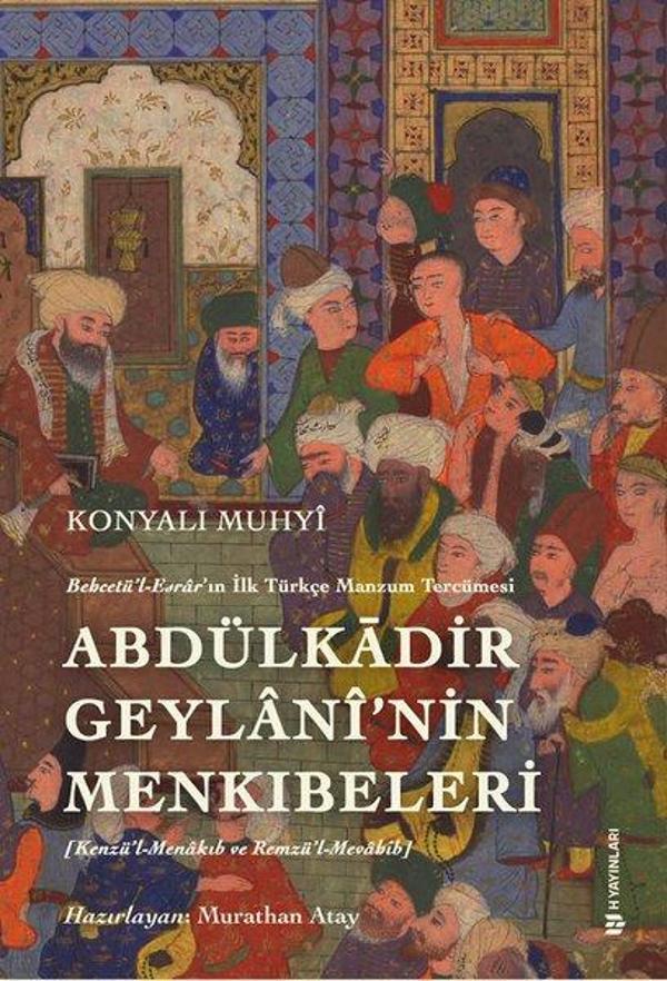Abdülkadir Geylani'nin Menkıbeleri-Behcetü'l - Esrar'ın İlk Türkçe Manzum Tercümesi - H Yayınları - Image 1