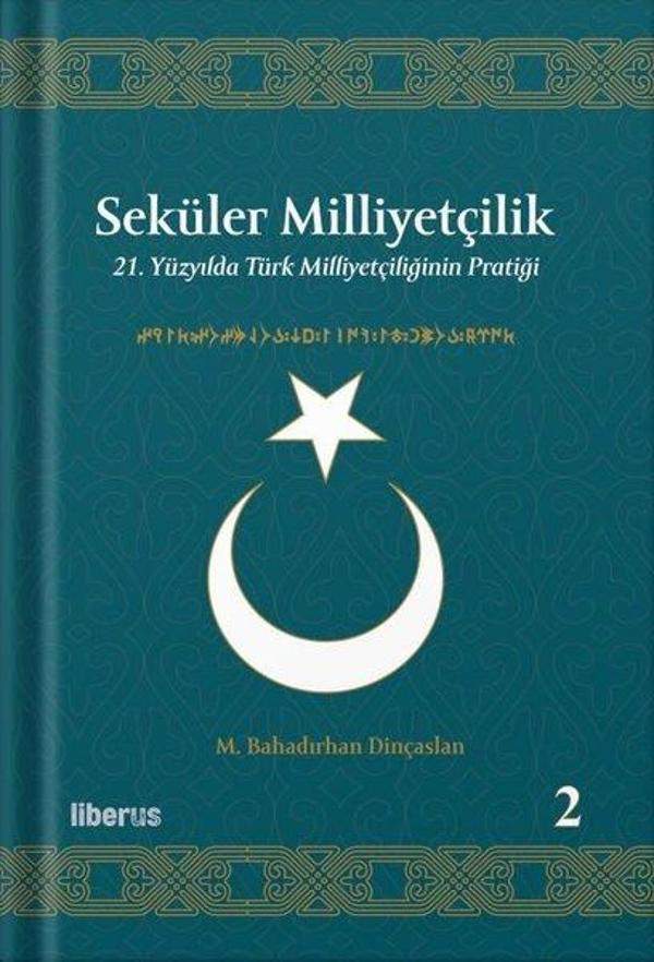 Seküler Milliyetçilik 2 - 21. Yüzyılda Türk Milliyetçiliğinin Pratiği - Liberus - Image 1