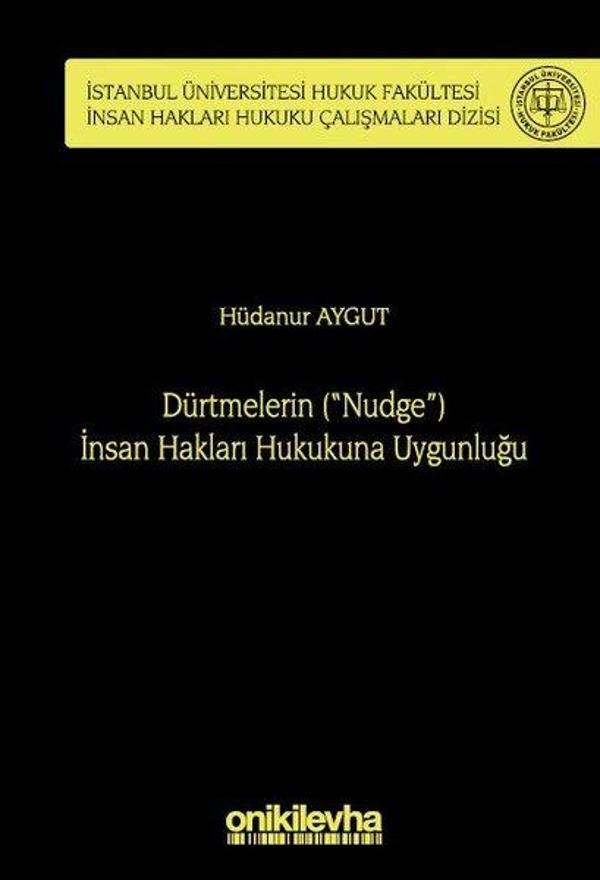 Dürtmelerin (Nudge) İnsan Hakları Hukukuna Uygunluğu - On İki Levha Yayıncılık - Image 1