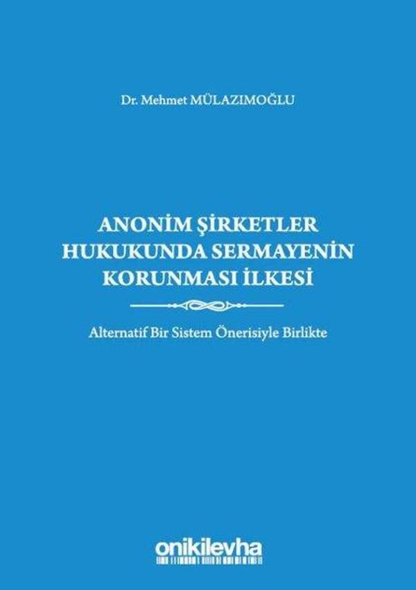Anonim Şirketler Hukukunda Sermayenin Korunması İlkesi - On İki Levha Yayıncılık - Image 1