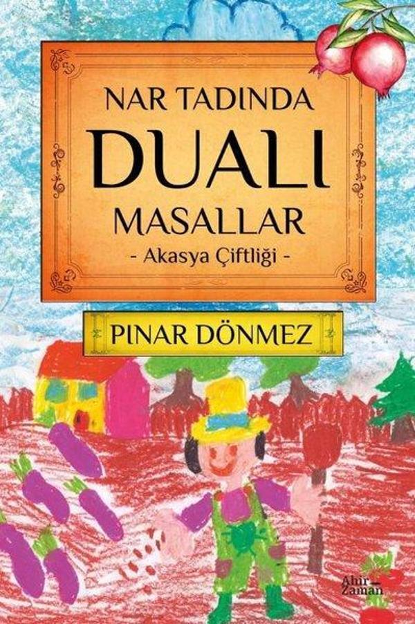 Nar Tadında Dualı Masallar - Akasya Çiftliği - Ahir Zaman - Image 1