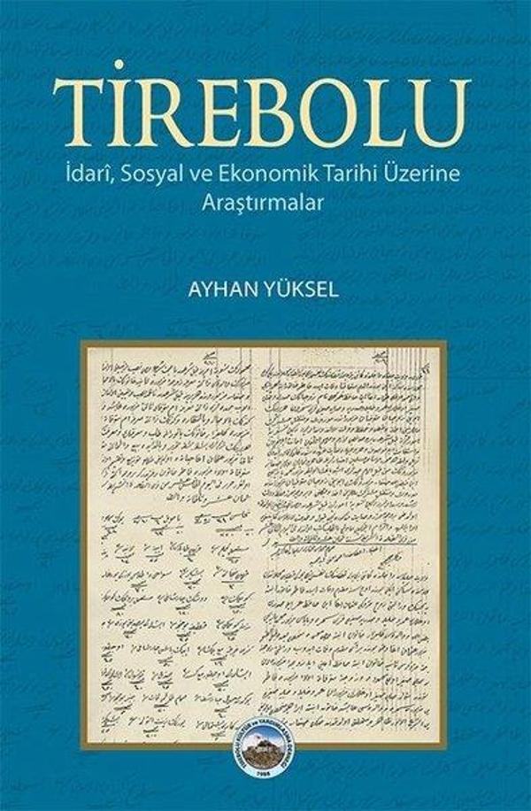 Tirebolu - İdari Sosyal ve Ekonomik Tarihi Üzerine Araştırmalar - Arı Sanat Yayınevi - Image 1
