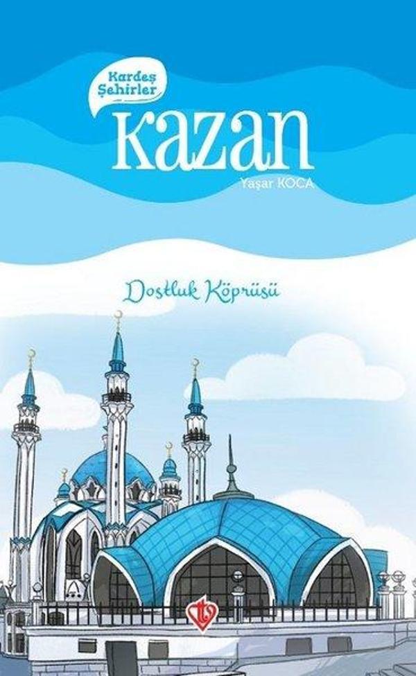 Kardeş Şehirler: Kazan - Dostluk Köprüsü - Türkiye Diyanet Vakfı Yayınları - Image 1