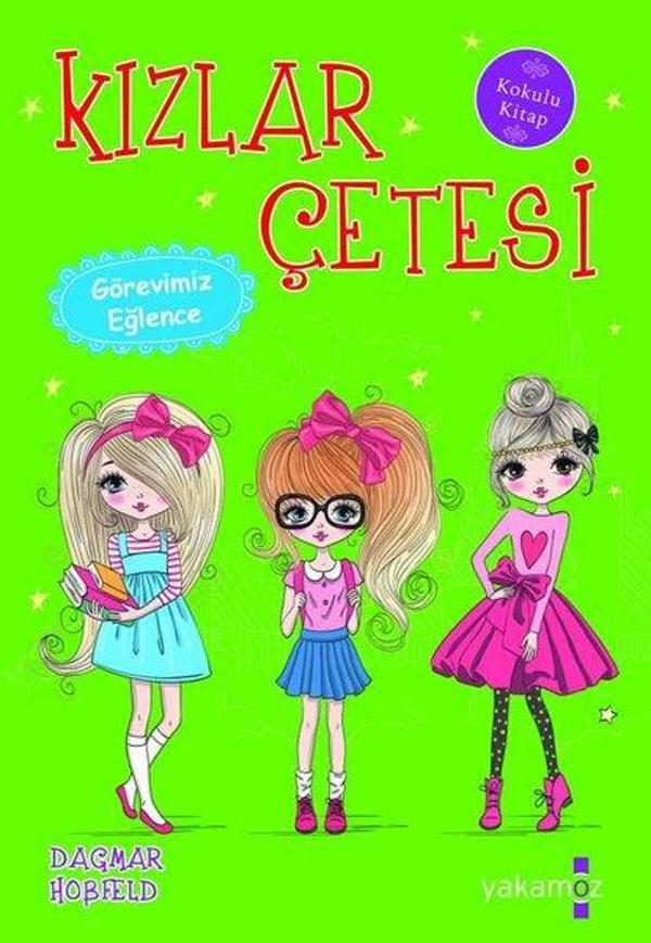 Kızlar Çetesi - Görevimiz Eğlence - Yakamoz Yayınları - Image 1