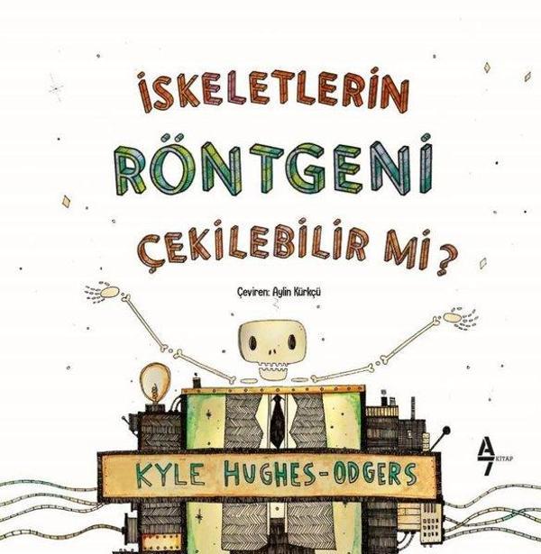 İskeletlerin Röntgeni Çekilebilir mi? - A7 Kitap - Image 1