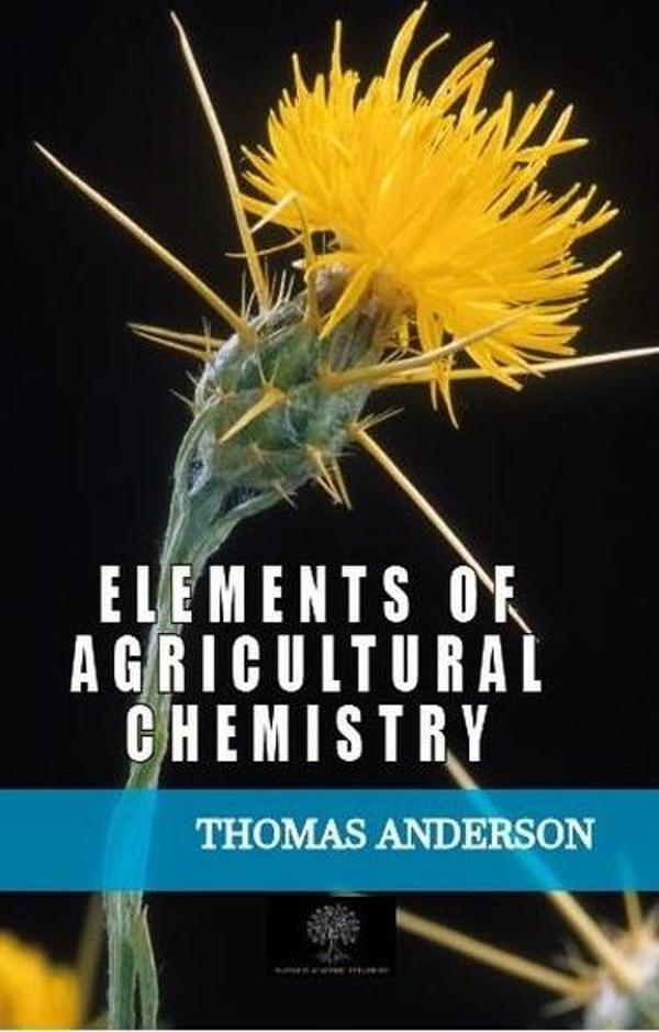 Elements of Agricultural Chemistry - Platanus Publishing - Image 1