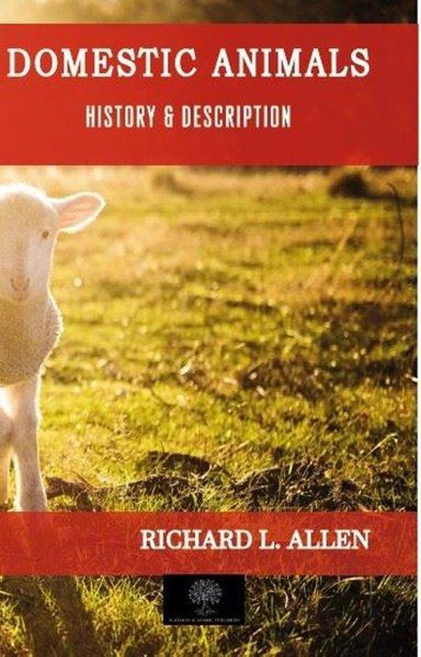 Domestic Animals - History and Description - Platanus Publishing - Image 1