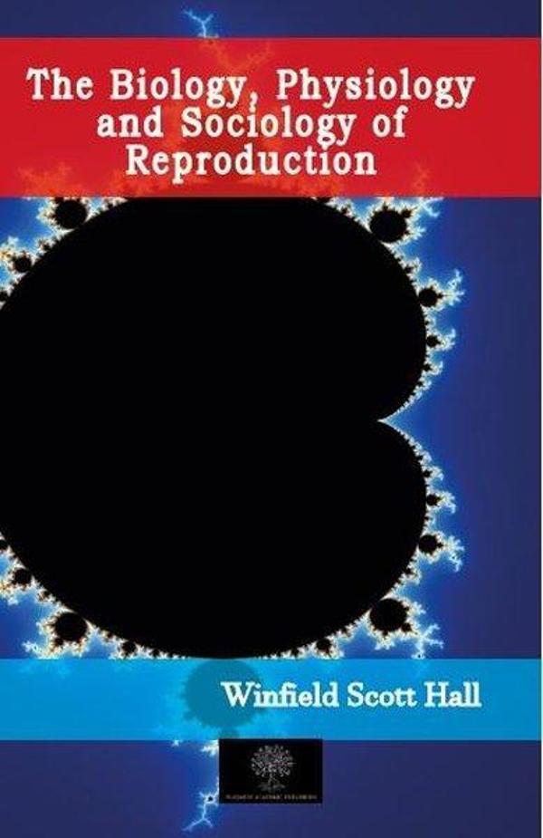 The Biology Physiology and Sociology of Reproduction - Platanus Publishing - Image 1