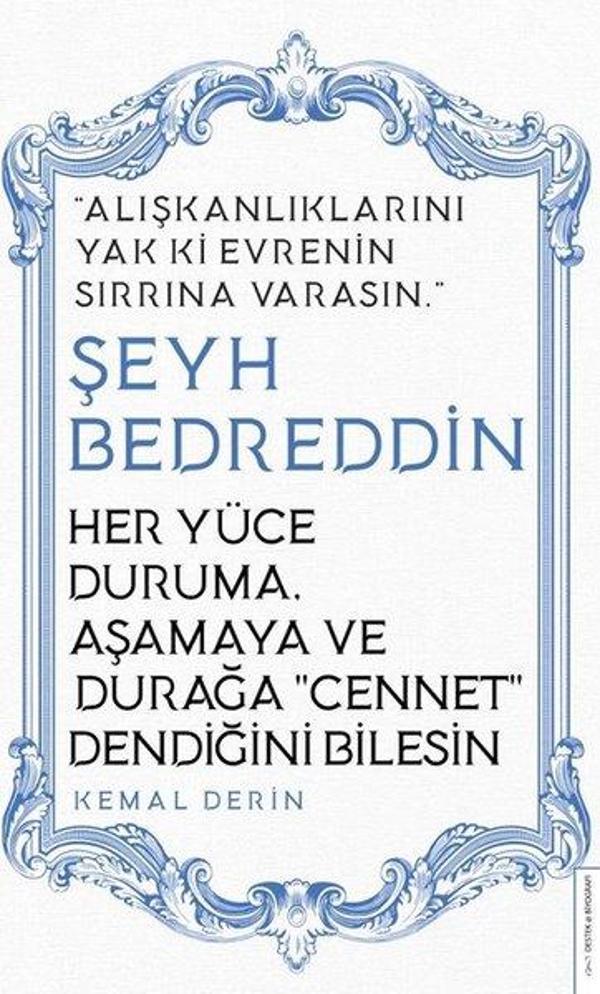 Her Yüce Duruma Aşamaya ve Durağa Cennet Dendiğini Bilesin - Şeyh Bedreddin - Destek Yayınları - Image 1