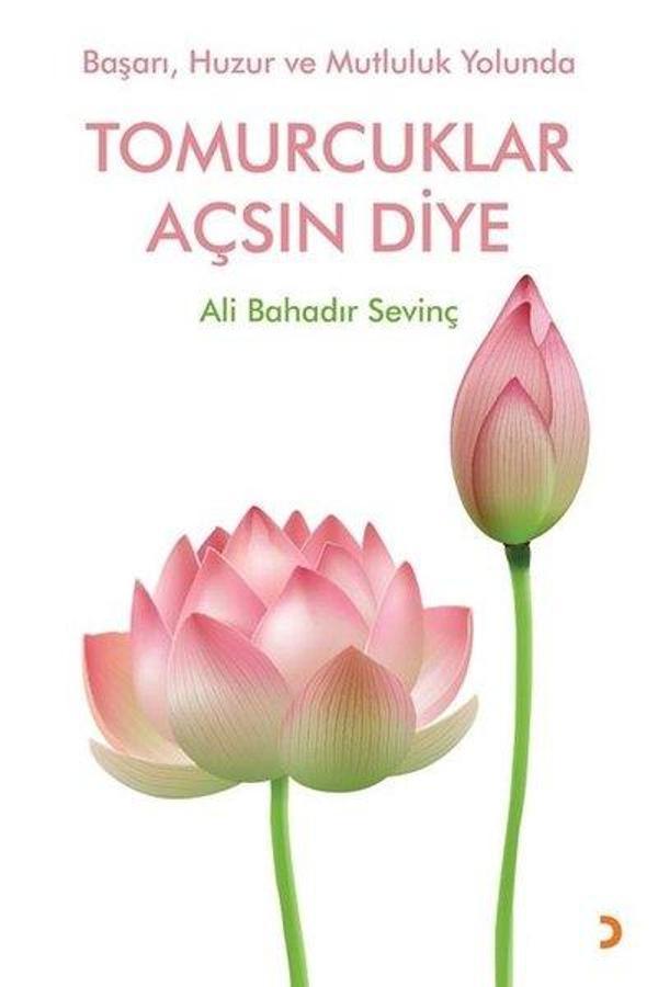 Başarı Huzur ve Mutluluk Yolunda Tomurcuklar Açsın Diye - Cinius Yayınevi - Image 1