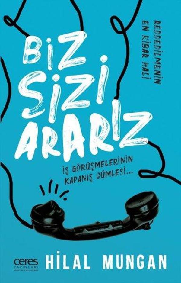 Biz Sizi Ararız - İş Görüşmelerinin Kapanış Cümlesi - Ceres Yayınları - Image 1